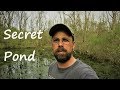 Searching for the Secret Pond