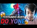 TESTANDO O BUFF DO YONE!