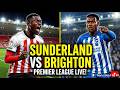 Sunderland vs. Brighton Premier League Clash!