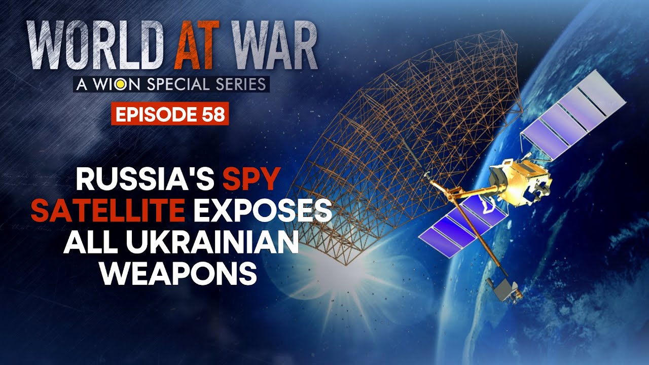⁣World at War: Russia's new War Satellite exposes all western weapons in Ukraine | WION