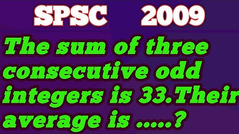 The sum of three consecutive odd integers is 33.Their average is ?|What consecutive numbers equal 33