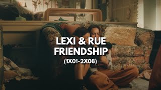 Lexi & Rue - Their friendship [from Euphoria]