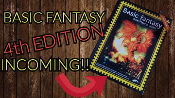 BASIC FANTASY 4th EDITION INCOMIMG!