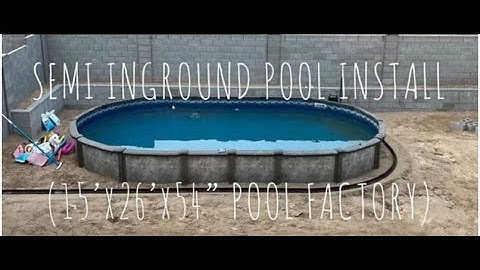 Pool Factory Semi-inground Pool Install (Start to Finish)