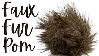 Easy DIY Faux Fur Pom Pom