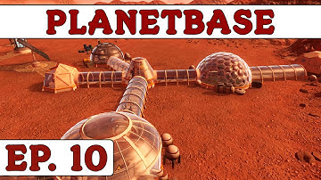 Planetbase - Ep. 10 | Gameplay / Let