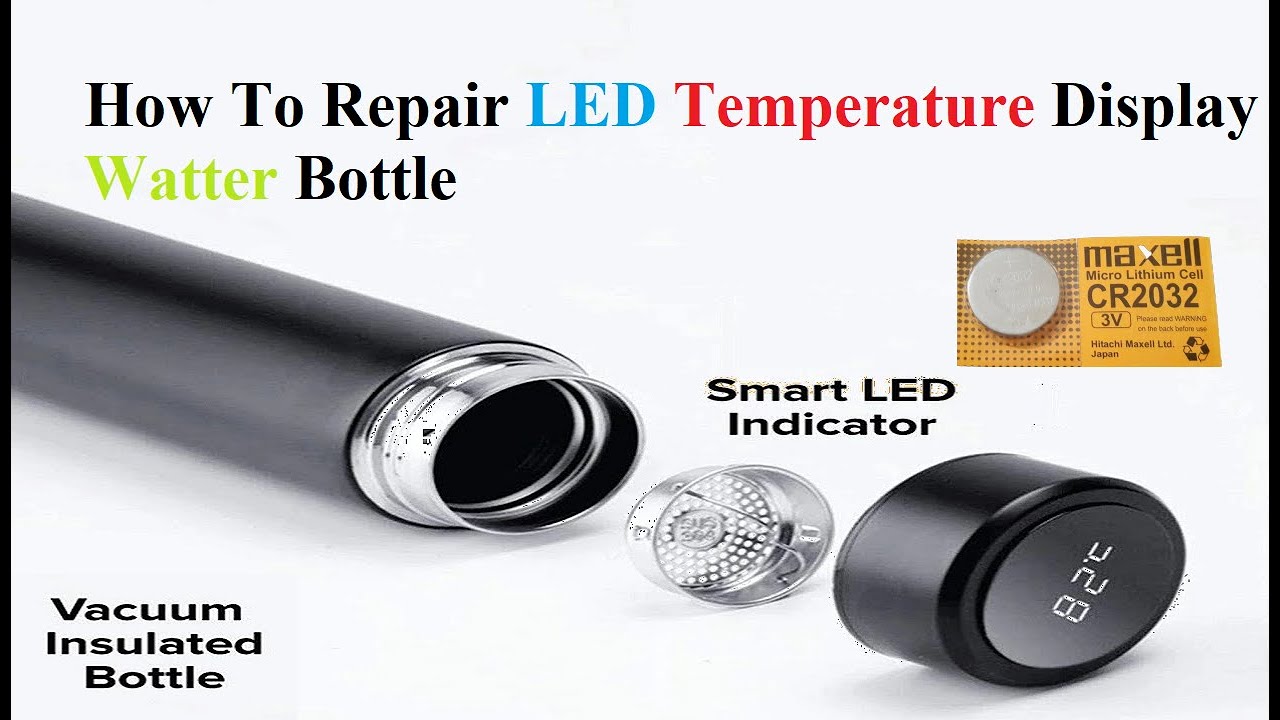 Water Bottle with LED Temperature Display (SMARTBOTTLE ): How to replace  (or repair) the battery? 