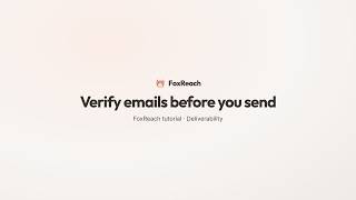 Verify Emails Before You Send in FoxReach