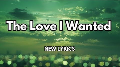 "The Love I Wanted💋 English song (lyrics) sweet romantic love ♥️song 🎵🎶 2025