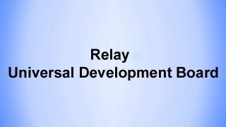 RELAY - Universal Development Board