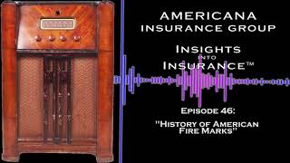 INSIGHTS INTO INSURANCE: History of American Fire Marks