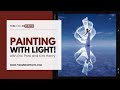 Unlocking the mysteries of light painting with kim henry  eric par