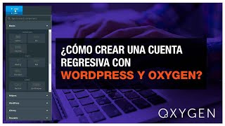 🏅 ¿Cómo CREAR una CUENTA REGRESIVA con WORDPRESS Y OXYGEN BUILDER