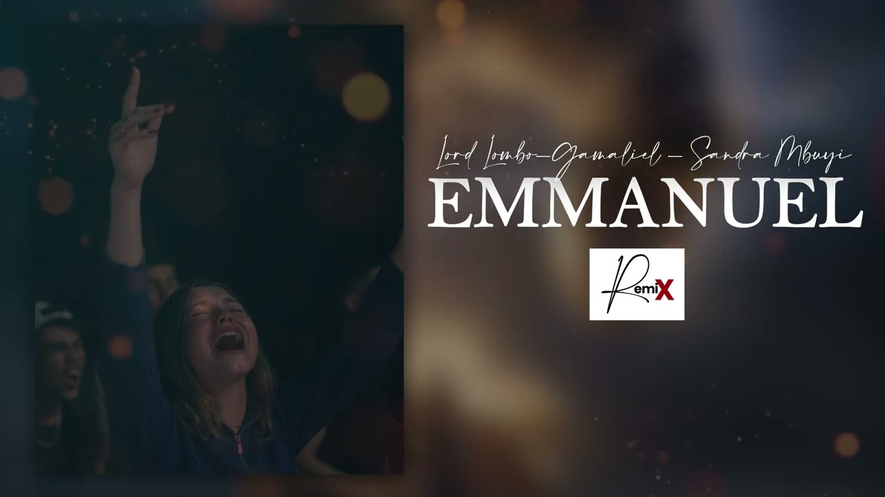 Lord Lombo, Gamaliel Lombo et Sandra Mbuyi Emmanuel | Mes Remix