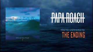 Papa Roach - The Ending