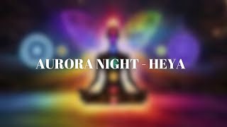 Aurora Night - Heya