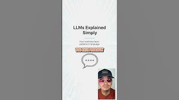 LLM Explained Simply
