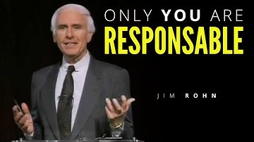 Stop Blaming Others! Start Taking Responsibility NOW - Jim Rohn