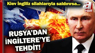 Rusyadan İngiltereye Tehdit Kiev İngiliz Silahlarıyla Bize Saldırırsa A Haber