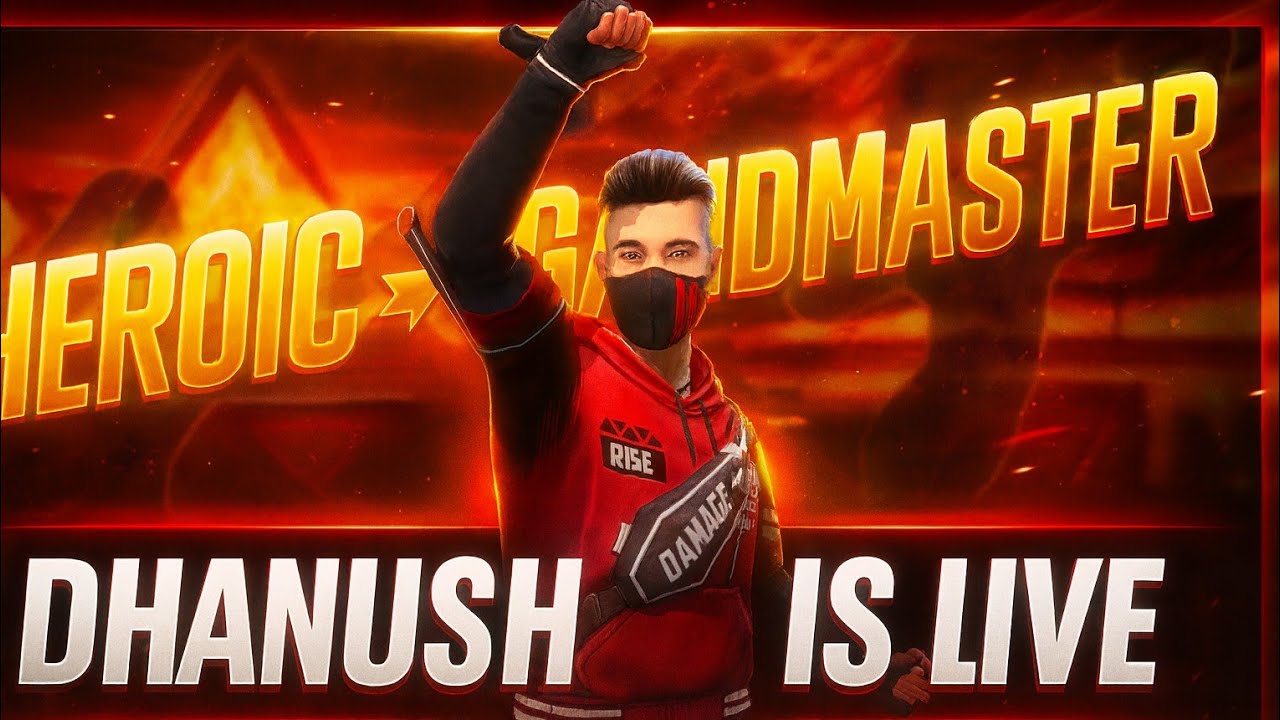 Dhanush is LIVE 🔴 | Heroic to Grandmaster Rank Push | Free Fire Live ...