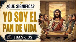 John 6:35 – What Did Jesus Mean By 'I Am The Bread Of Life'?