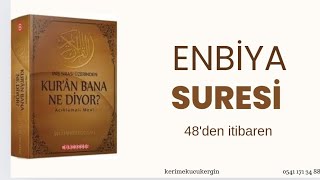 ENBİYA SURESİ 48 DEN İTİBAREN
