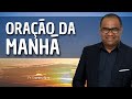   orao da manh  deixe seu pedido de orao  pr emerson alves