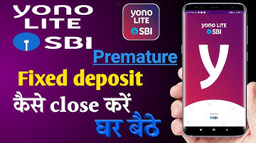 yono Lite SBI close premature FD | how to close premature fixed deposit with yono Lite SBI