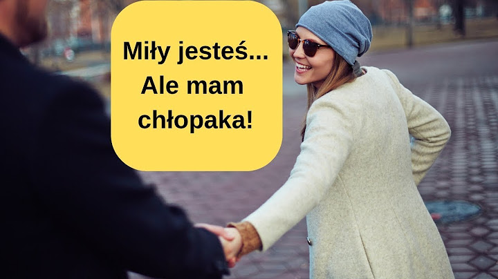 Co zrobić gdy słyszysz : "mam chłopaka"