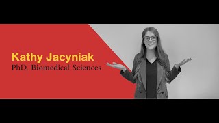 Kathy Jacyniak, Phd Candidate, Department Of Biomedical Sciences