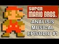 Super Mario Bros. (1985) | ANALISIS MUSICAL EPISODIO #1