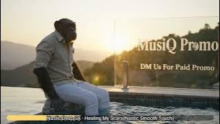 Nastic Deep SA - Healing My Scars(Nastic Smooth Touch) | Musiq Promos | Soulful House 