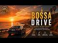 Sunset Bossa Drive 🌅 | Smooth Bossa Nova Music for Evening Drive