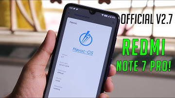 HavocOS V2.7 [03/07/2019] On Redmi Note 7 Pro! How To Flash? Daily Driver?