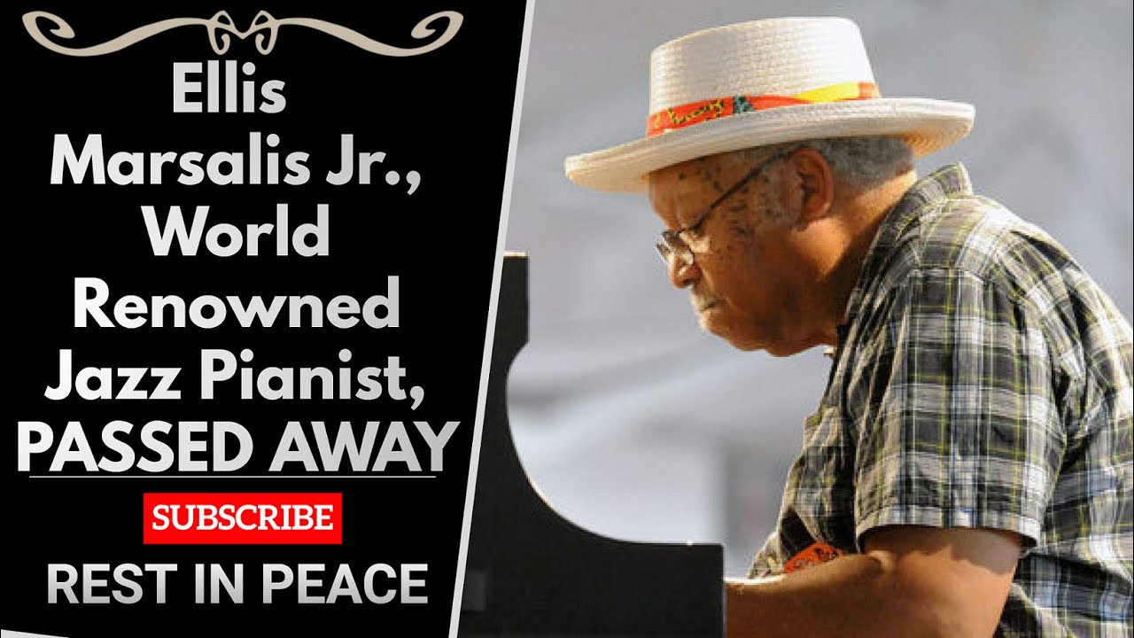 Ellis Marsalis Dies at 85.