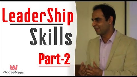 Leadership Skills For Management  (Part - 2) | Qasim Ali Shah (In Urdu)