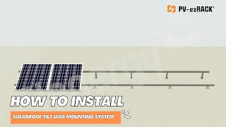 How to install PVezRack SolarRoof Tilt Legs Mounting System