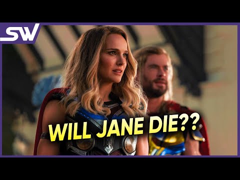 Will Jane Die in Thor Love and Thunder?