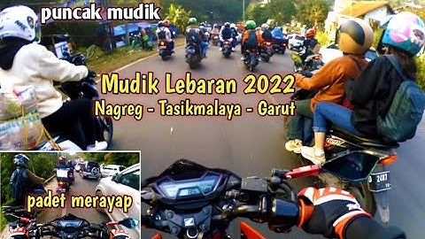MUDIK LEBARAN 2022 ll PUNCAK ARUS MUDIK NAGREG MENUJU TASIKMALAYA - GARUT l Motovlog Indonesia