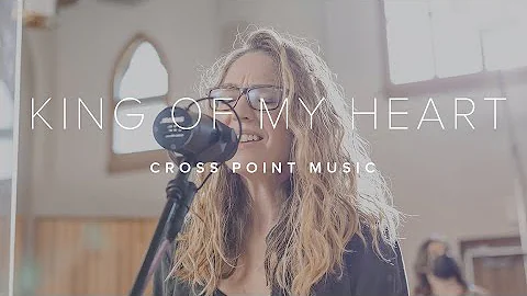 Cross Point Music | King of My Heart feat. Erin Sp...