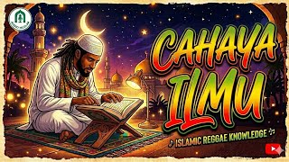 CAHAYA ILMU - LAGU ISLAMIC REGGAE DAKWAH