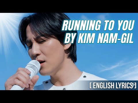 Running to you By KimNamGil | 너에게 가고 있어 | English lyrics @GILSTORYENTOfficial #kimnamgil #너에게 가고 있어 