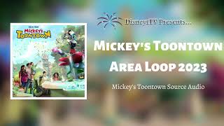 NEW) Mickey's Toontown Area Loop 2023 (From Mickey's Toontown