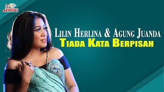 Lilin Herlina ft. Agung Juanda - Tiada Kata Berpisah (Official Video)