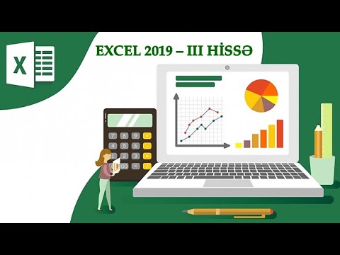 FƏSİL 8. MICROSOFT EXCEL 2019 CƏDVƏL PROSESSORU (III HİSSƏ)