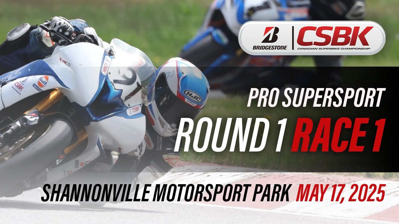 2025 Bridgestone CSBK - Pro Supersport Round 1, Race 1 at Shannonville Motorsport Park