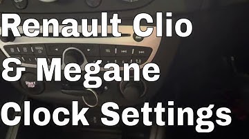 Renault Clio Clock Setting Change the Time Reset the Clock Also Renault Megane