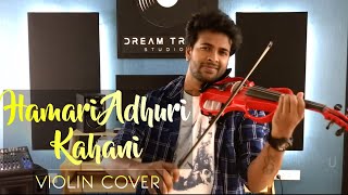 HAMARI ADHURI KAHANI VIOLIN COVER Ft BINESH BABU | PRECIOUS PETER | AKASH MENON