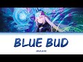 [แปลไทย] BLUE BUD (Cardfight Vanguard Will+Dress SS 3 ED) - Hina Aoki [KAN/ROM/TH]