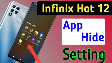 How to Hide & Unhide Apps in Infinix hot 12, Infinix hot 12 Hide Apps, App Hide Setting